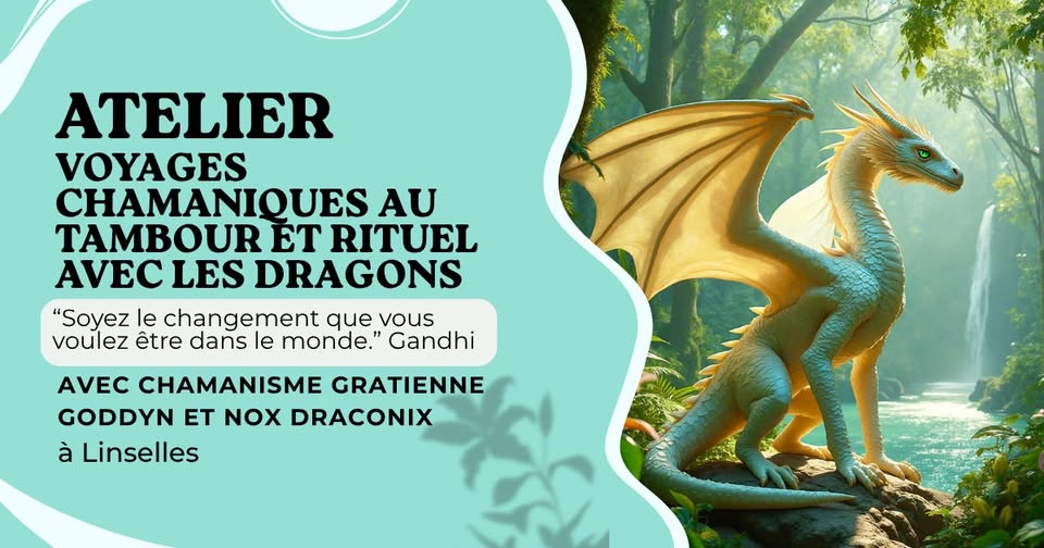 Atelier Voyage au tambour & rituel avec les Dragons